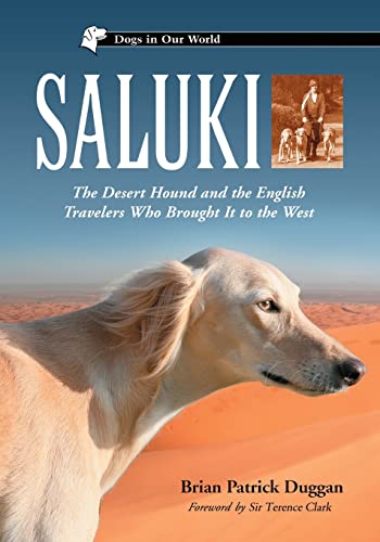 Saluki: The Desert Hound and the English Travelers Who Brought It to the West (Dogs in Our World) von McFarland & Company