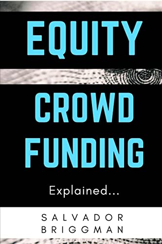 Equity Crowdfunding Explained von Createspace Independent Publishing Platform