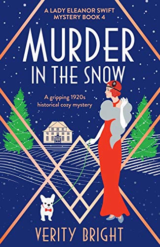 Murder in the Snow: A gripping 1920s historical cozy mystery (A Lady Eleanor Swift Mystery, Band 4) von Bookouture