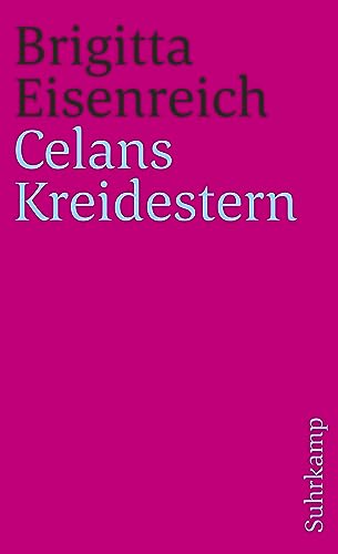 Celans Kreidestern: Ein Bericht. Mit Briefen und anderen unveröffentlichten Dokumenten (suhrkamp taschenbuch) von Suhrkamp Verlag AG