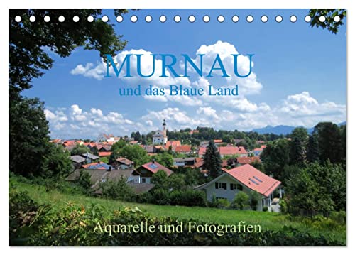 Murnau und das Blaue Land - Aquarelle und Fotografien (Tischkalender 2024 DIN A5 quer), CALVENDO Monatskalender von CALVENDO