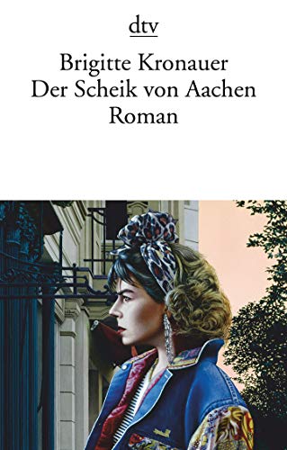 Der Scheik von Aachen: Roman von dtv Verlagsgesellschaft