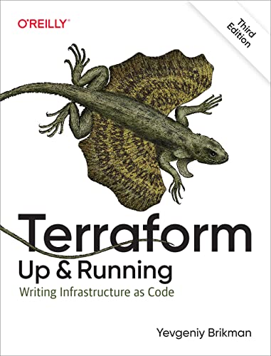Terraform: Up and Running: Writing Infrastructure as Code von O'Reilly Media, Inc.