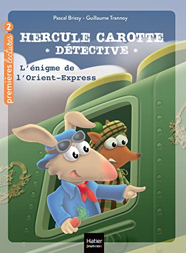 Hercule Carotte - L'énigme de l'Orient Express CP/CE1 6/7 ans: Niveau 2 von HATIER JEUNESSE