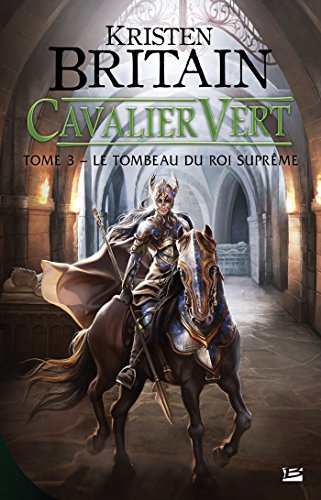 Cavalier Vert T3 Le Tombeau du roi suprême: Cavalier Vert