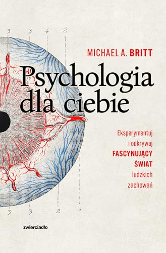 Psychologia dla ciebie: Eksperymentuj i odkrywaj fascynujący świat ludzkich zachowań von Zwierciadło