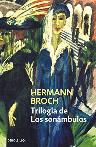 Trilogía de Los sonámbulos: Pasenow o el romanticismo | Esch o la anarquía | Hugenau o el realismo (Contemporánea)