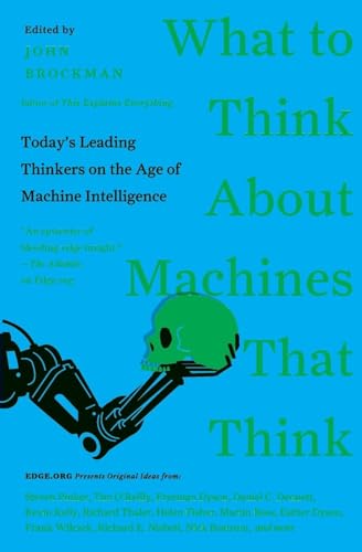What to Think About Machines That Think: Today's Leading Thinkers on the Age of Machine Intelligence (Edge Question Series) von Harper Perennial