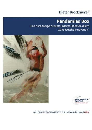 Pandemias Box: Eine nachhaltige Zukunft unseres Planeten durch „Wholistische Innovation“ von tolino media