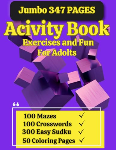 Acivity Book Exercises and Fun for Adolts: SUDOKU/ CROSSWORDS / MAZES/ COLORING / 347 PAGES/8.5X11 von Independently published