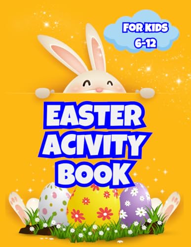 Easter Acivity Book: For kids 6-12 Mazes/Dot Marker/Coloring Pages/Dot to Dot/Scissors Skill/Shadow Matching/Word Search von Independently published