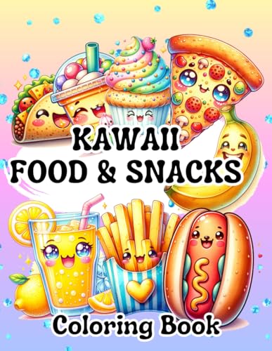 KAWAII FOOD&SNACKS: Cute and Easy Coloring pages with FOOD&SNACKS fo girls and boys (Kawaii world, Band 2) von Independently published