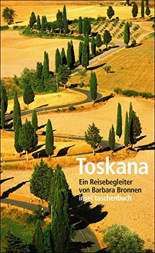 Toskana: Ein Reisebegleiter (insel taschenbuch)