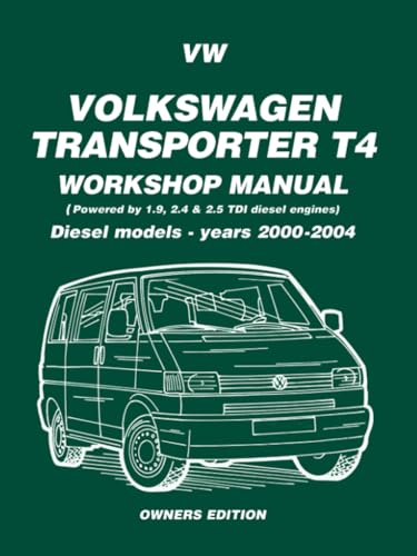 Volkswagen Transporter T4 Workshop Manual Diesel Models 2000-2004: Owners Manual: Diesel Models - Years 2000 on