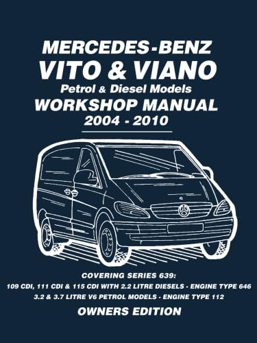 Mercedes - Benz Vito and Viano Petrol and Diesel Models Workshop Manual 2004 - 2010: Owners Workshop Manual von Brooklands Books Ltd.