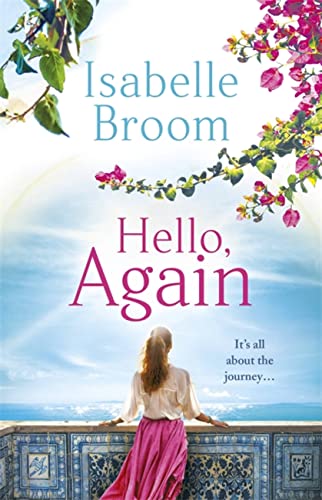 Hello, Again: A sweeping romance that will warm your heart . . .