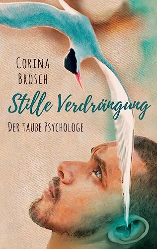 Stille Verdrängung: Der taube Psychologe von Books on Demand GmbH