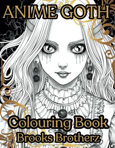 Anime Goth: "Gothic Manga Colouring Escapades" von Independently published