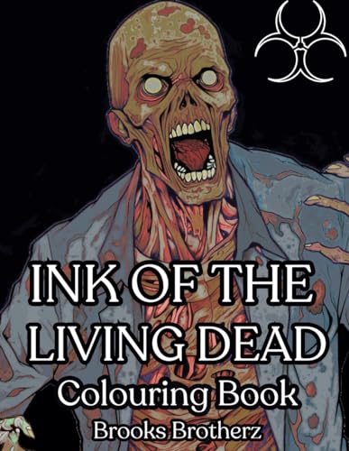 Ink of the living dead: "Ink-drenched Nightmares: Colouring the Living Dead" von Independently published