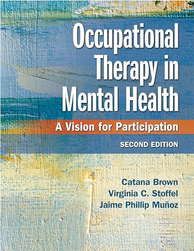 Occupational Therapy in Mental Health: A Vision for Participation von F. A. Davis Company