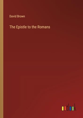 The Epistle to the Romans von Outlook Verlag
