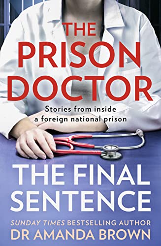 The Prison Doctor: True stories from inside a foreign national prison from the Sunday Times best-selling author von HQ