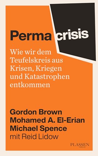 Permacrisis: Wie wir dem Teufelskreis aus Krisen, Kriegen und Katastrophen entkommen von Plassen Verlag