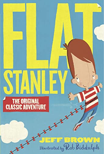 Flat Stanley: the original and classic family adventure, illustrated by Rob Biddulph von Farshore
