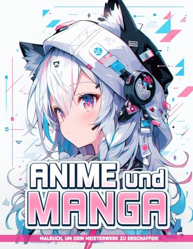Anime und Manga Malbuch: Kawaii-Mädchen Ausmalbilder Für Alle Altersgruppen Zu Jedem Anlass von Independently published