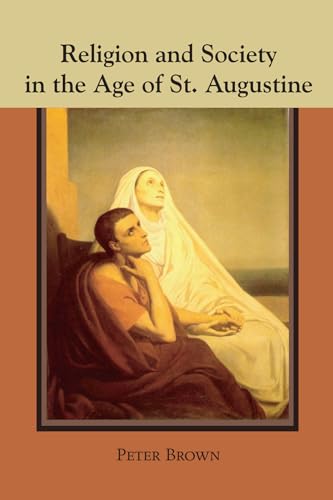 Religion and Society in the Age of St. Augustine (Studies in Augustine)