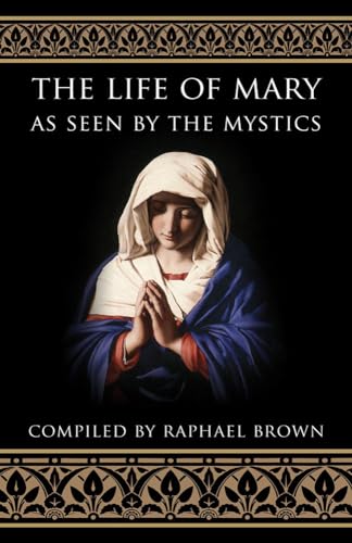 The Life of Mary As Seen By the Mystics von Tan Books