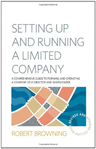 Setting Up and Running A Limited Company 5th Edition: A Comprehensive Guide to Forming and Operating a Company as a Director and Shareholder von Robinson