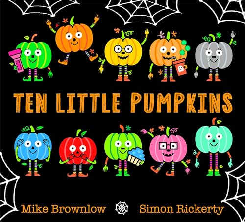 Ten Little Pumpkins: The perfect picture book for Halloween von Orchard Books