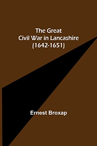 The Great Civil War in Lancashire (1642-1651) von Alpha Editions