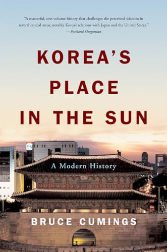 Korea's Place in the Sun: A Modern History von W. W. Norton & Company