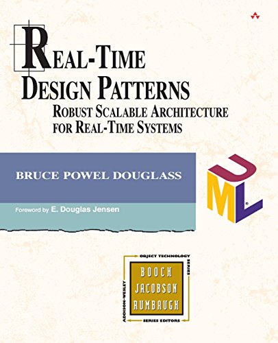 Real-Time Design Patterns: Robust Scalable Architecture for Real-Time Systems (Addison-wesley Object Technology Series)
