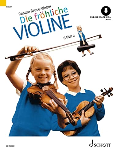 Die fröhliche Violine Band 2: Ausbau der 1. Lage und Einführung in die 3. Lage. Violine. Ausgabe mit Online-Audiodatei von Schott Music