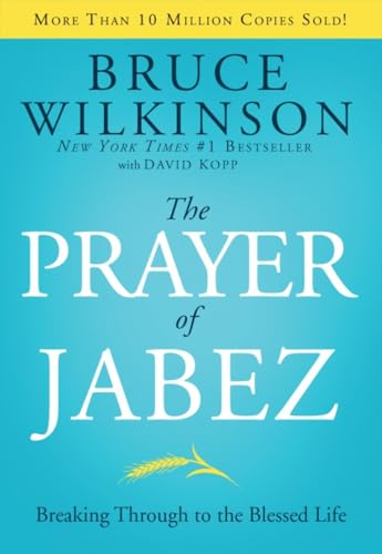 The Prayer of Jabez: Breaking Through to the Blessed Life (Breakthrough Series, Band 1) von Multnomah