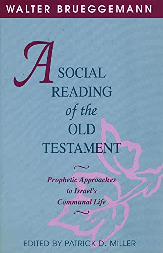 A Social Reading of the Old Testament: Prophetic Approaches to Israel's Communnal Life von Augsburg Fortress Publishing