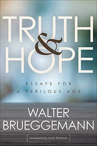 Truth and Hope: Essays for a Perilous Age von Westminster John Knox Press
