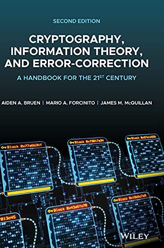 Cryptography, Information Theory, and Error-correction: A Handbook for the 21st Century von Wiley