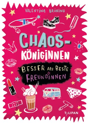 Chaosköniginnen: Besser als beste Freundinnen