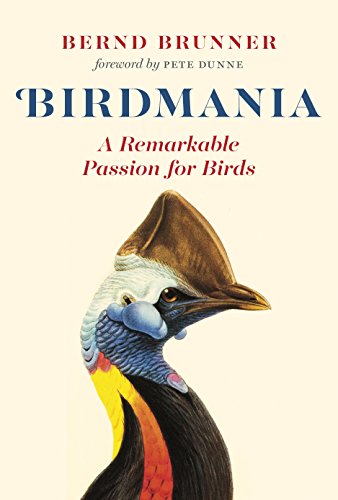 Birdmania: A Remarkable Passion for Birds von Greystone Books