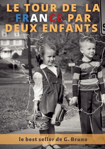 Le Tour de la France par deux enfants: Livre de lecture courante pour l'apprentissage de la lecture von Culturea