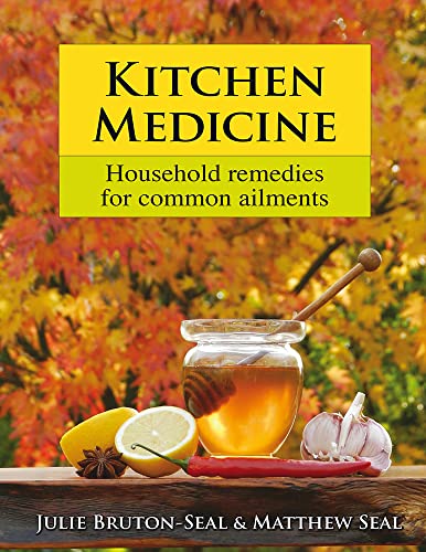 Kitchen Medicine: Household Remedies for Common Ailments