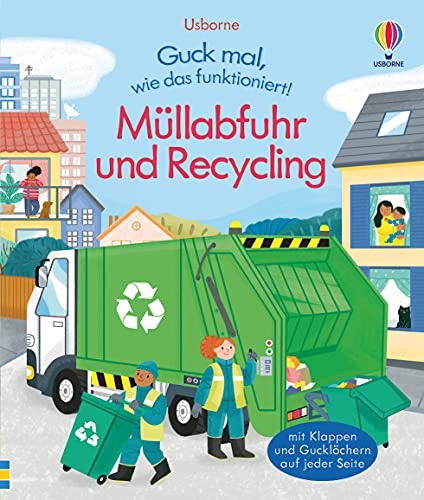 Guck mal, wie das funktioniert! Müllabfuhr und Recycling (Guck-mal-wie-das-funktioniert-Reihe) von Usborne