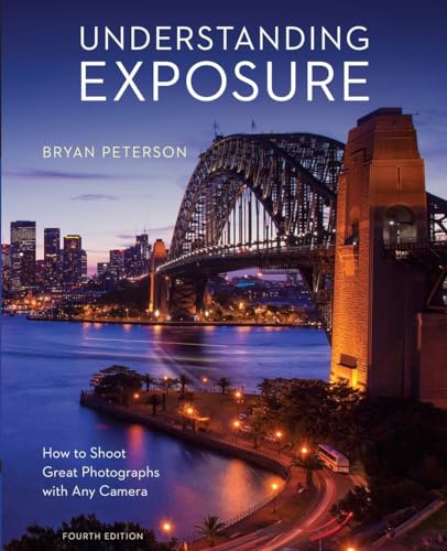 Understanding Exposure, Fourth Edition: How to Shoot Great Photographs with Any Camera von Penguin