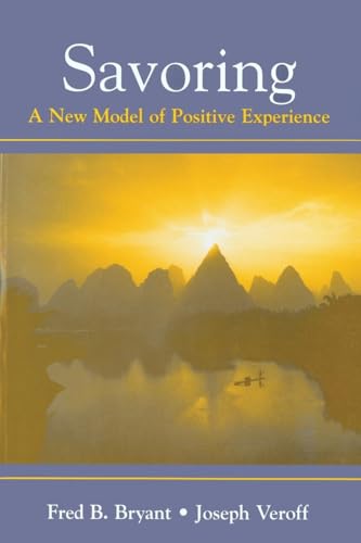 Savoring: A New Model of Positive Experience von Routledge