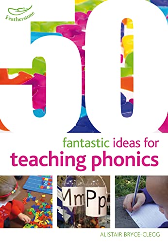 50 Fantastic Ideas for Teaching Phonics von Bloomsbury