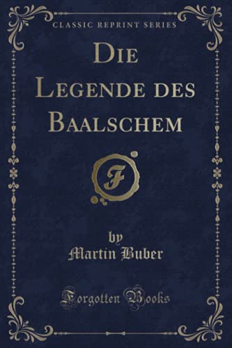 Die Legende des Baalschem (Classic Reprint) von Forgotten Books